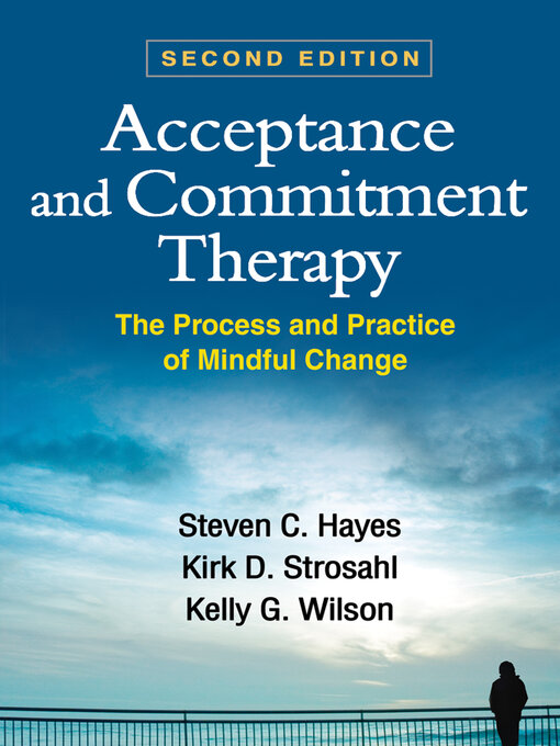 Title details for Acceptance and Commitment Therapy by Steven C. Hayes - Available